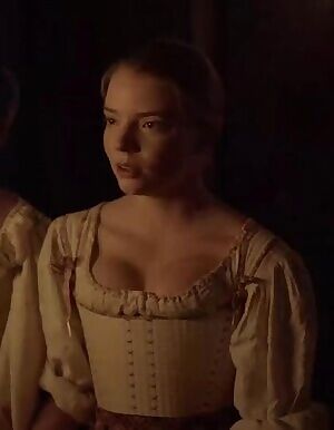 The heaving bosom of Anya Taylor Joy