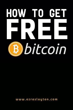 How to get free Bitcoin. . . Wait for it