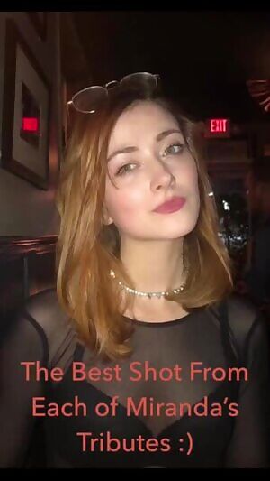 here’s a compilation of some of my greatest shots for Miranda