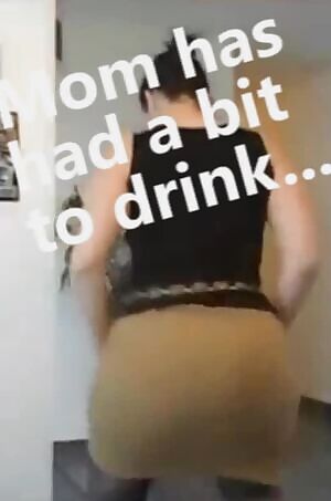 When mom gets a bit too drunk...